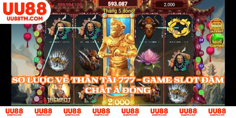 Sơ lược về Thần Tài 777 - Game slot đậm chất Á Đông