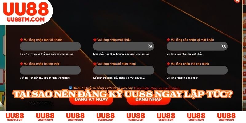 Tại sao nên đăng ký UU88 ngay lập tức?