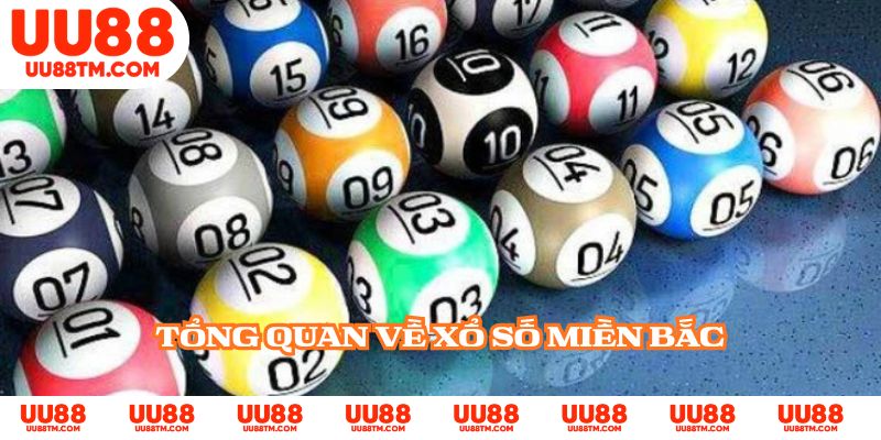 Tổng quan về xổ số miền Bắc