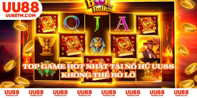 Top game hot nhất tại nổ hũ UU88 không thể bỏ lỡ